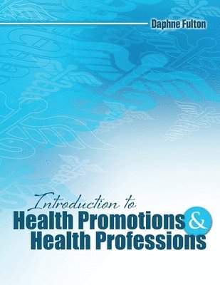 Introduction to Health Promotions and Health Professions 1