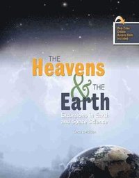 bokomslag The Heavens AND The Earth: Excursions in Earth and Space Science
