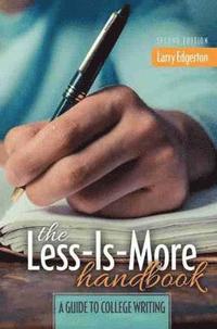 bokomslag The Less-Is-More Handbook: A Guide to College Writing