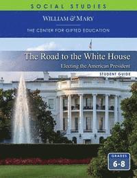 bokomslag THE ROAD TO THE WHITE HOUSE ELECTI