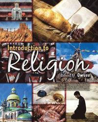 bokomslag Introduction to Religion: A Customized version of An Exploration of World Religions by Robert Y. Owusu and Richard Bennett, Designed Specifically for Robert Y. Owusu at Kennesaw State University