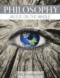 bokomslag Philosophy: An Eye on the Whole
