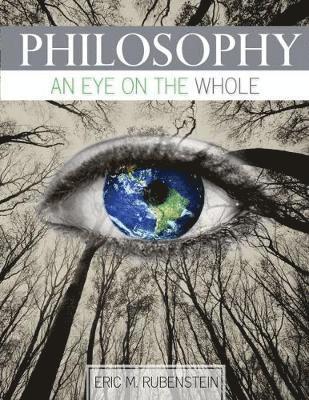 bokomslag Philosophy: An Eye on the Whole
