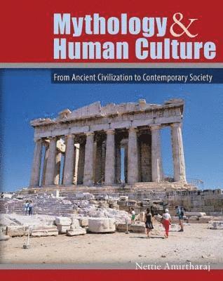Janet Amirtharaj, Amirtharaj, - Mythology and Human Culture: From Ancient Civilization to Contemporary Society, Häftad