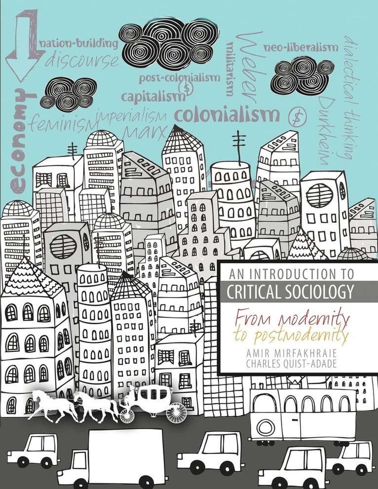 Mirfakhraie-Quist-Adade, Mirfakhraie-Quist-Adade, - An Introduction to Critical Sociology, Häftad