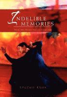 Indelible Memories 1