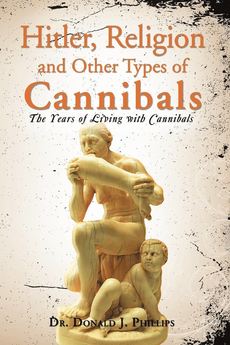 Hitler, Religion and Other Types of Cannibals 1