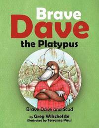 bokomslag Brave Dave the Platypus