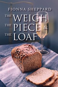 bokomslag The Weigh, the Piece and the Loaf