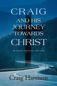 bokomslag Craig and His Journey Towards Christ