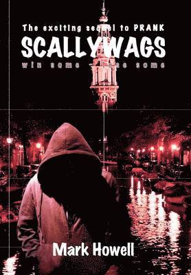 Mark Howell - Scallywags, Inbunden