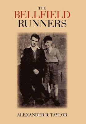 Alexander B Taylor, Alexander B. Taylor - Bellfield Runners, Inbunden