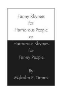 bokomslag Funny Rhymes for Humorous People or Humorous Rhymes for Funny People