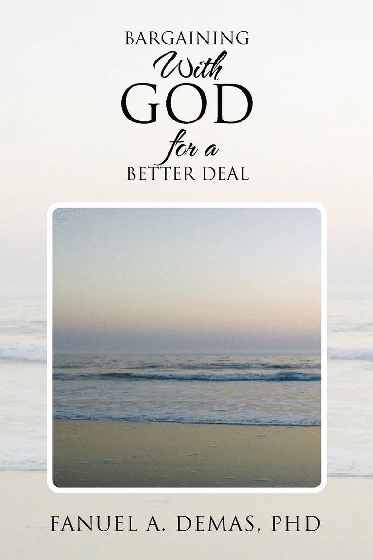 Bargaining With God for a Better Deal 1