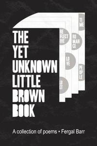 bokomslag The Yet Unknown Little Brown Book