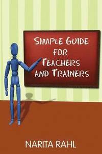 bokomslag Simple Guide for Teachers and Trainers