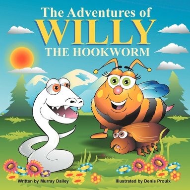 bokomslag The Adventures of Willy the Hookworm