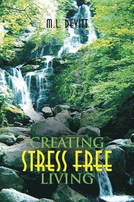 Creating Stress Free Living 1