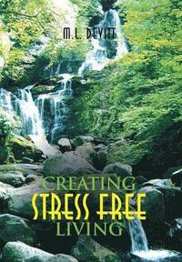 bokomslag Creating Stress Free Living