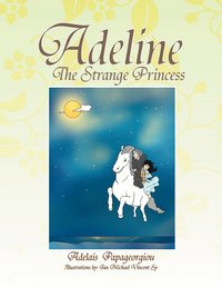 bokomslag Adeline The Strange Princess