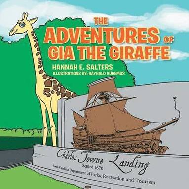 bokomslag The Adventures of Gia the Giraffe