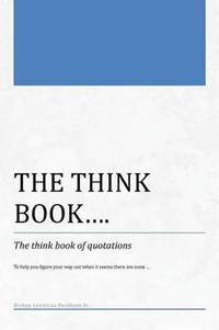 bokomslag The Think Book...the Think Book of Quotations