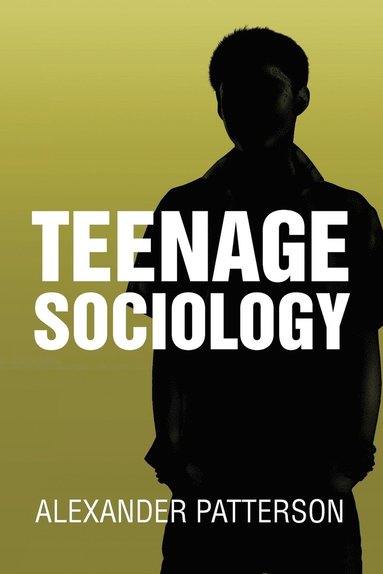 bokomslag Teenage Sociology