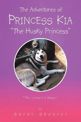 The Adventures of Princess Kia the Husky Princess 1