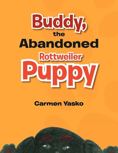 bokomslag Buddy, the Abandoned Rottweiler Puppy