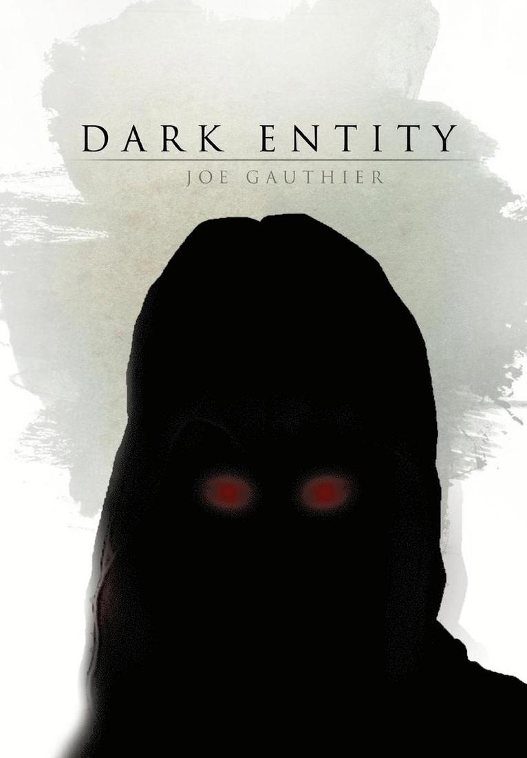 Joe Gauthier - Dark Entity, Inbunden