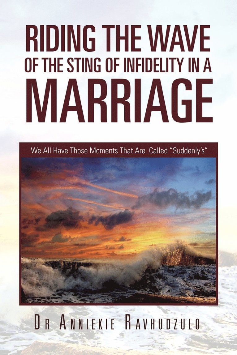 Riding the Wave of the Sting of Infidelity in a Marriage 1