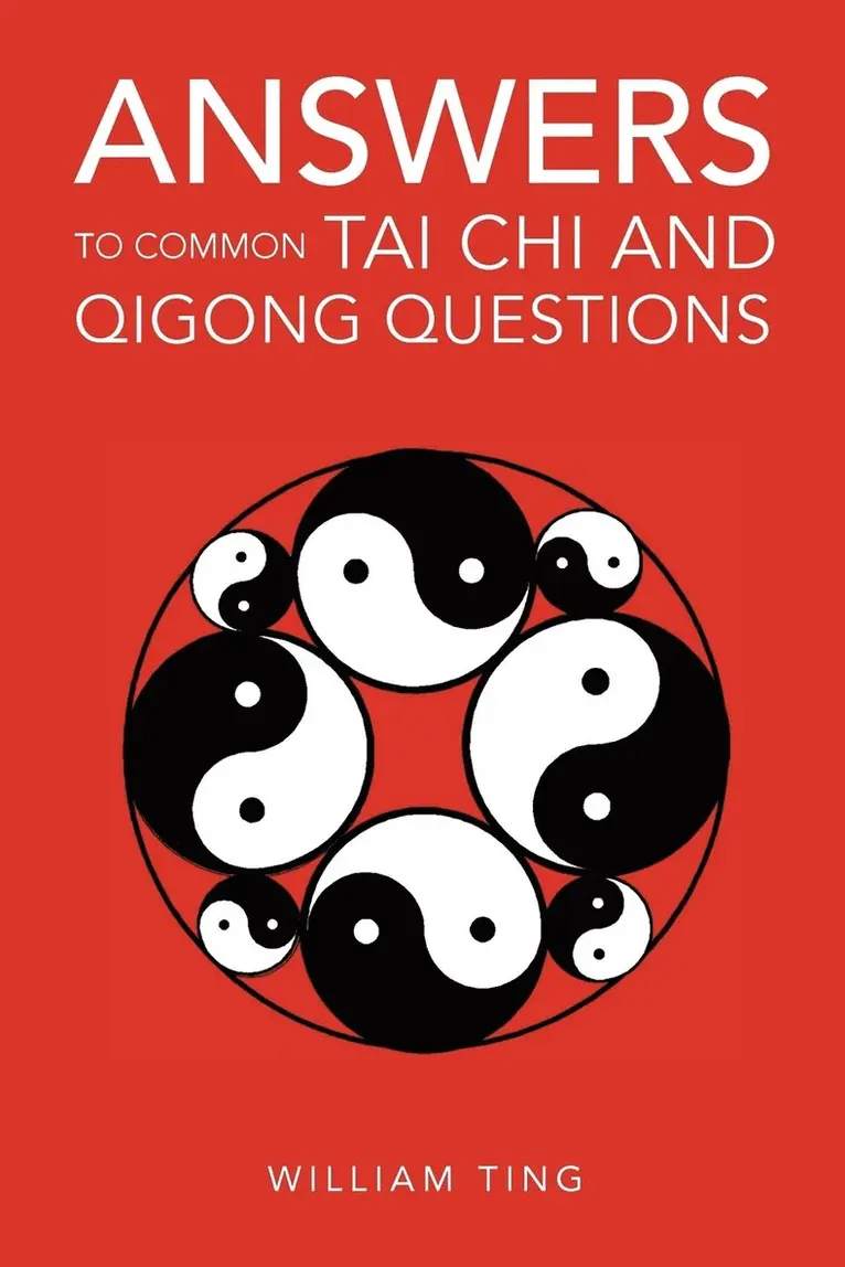William Ting - Answers to Common Tai Chi and Qigong Questions, Häftad. Tillgänglighet: Lägg i varukorg