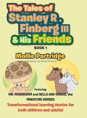 Tales of Stanley R. Finberg III & His Friends