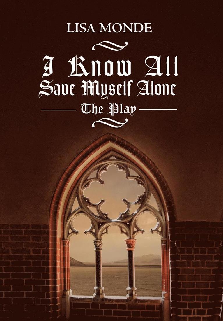 I Know All Save Myself Alone