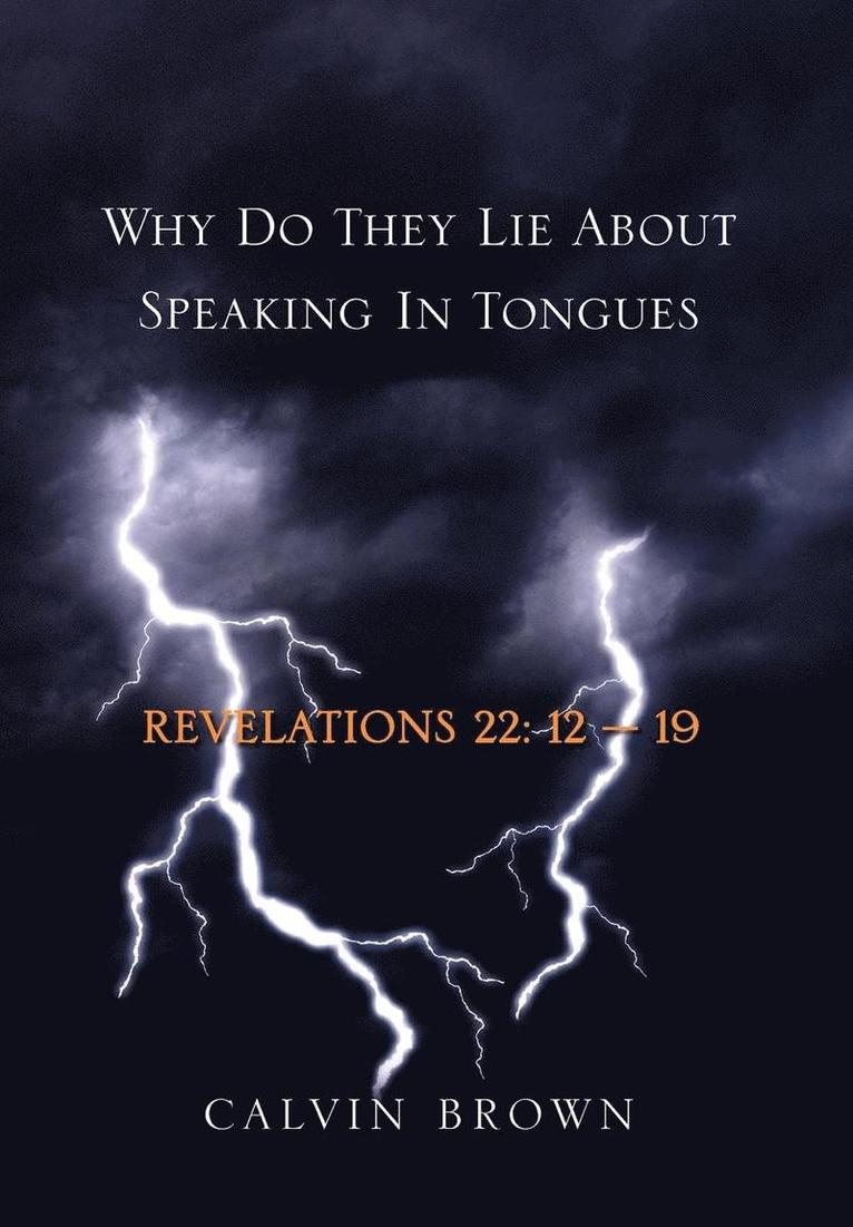 Calvin Brown - Why Do They Lie about Speaking in Tongues, Inbunden