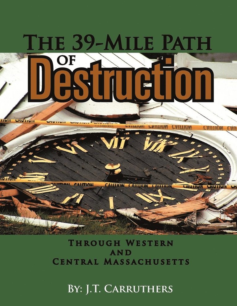 The 39-Mile Path of Destruction 1