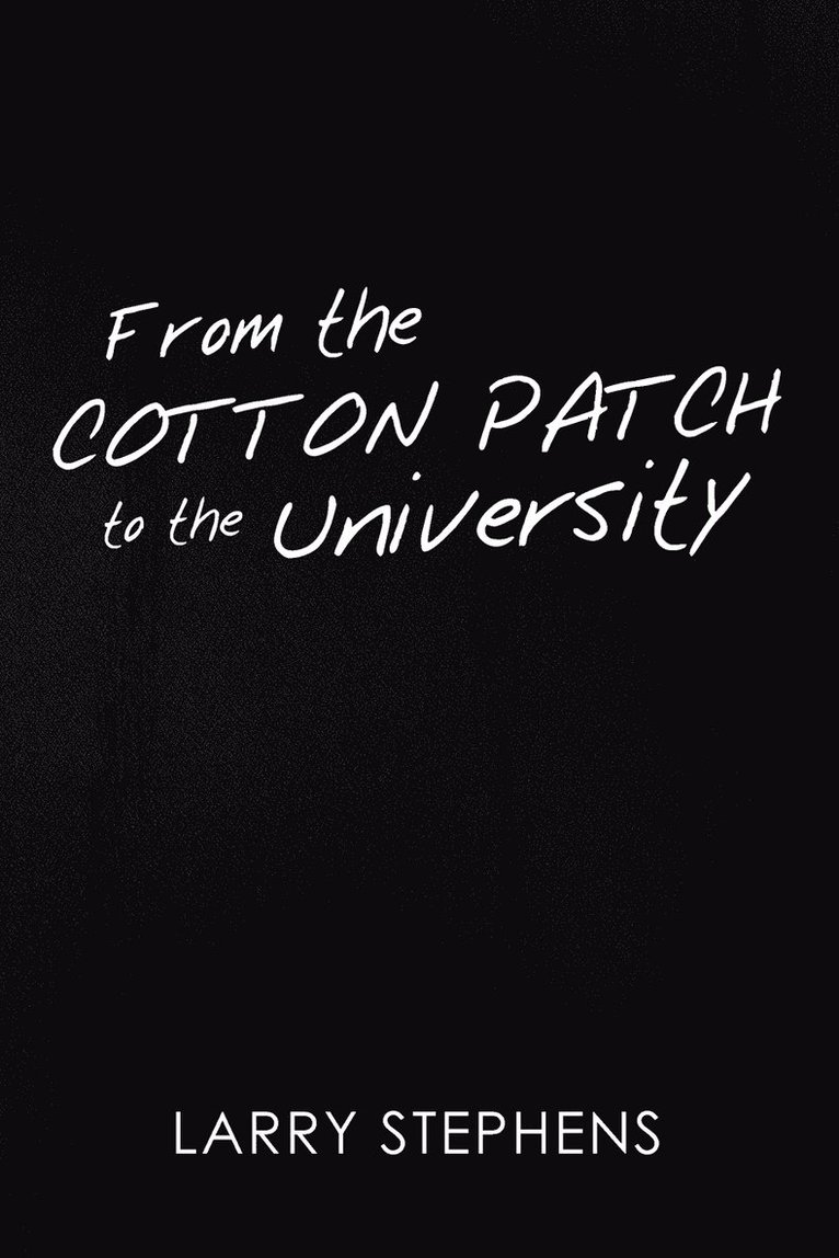 From the Cotton Patch to the University 1