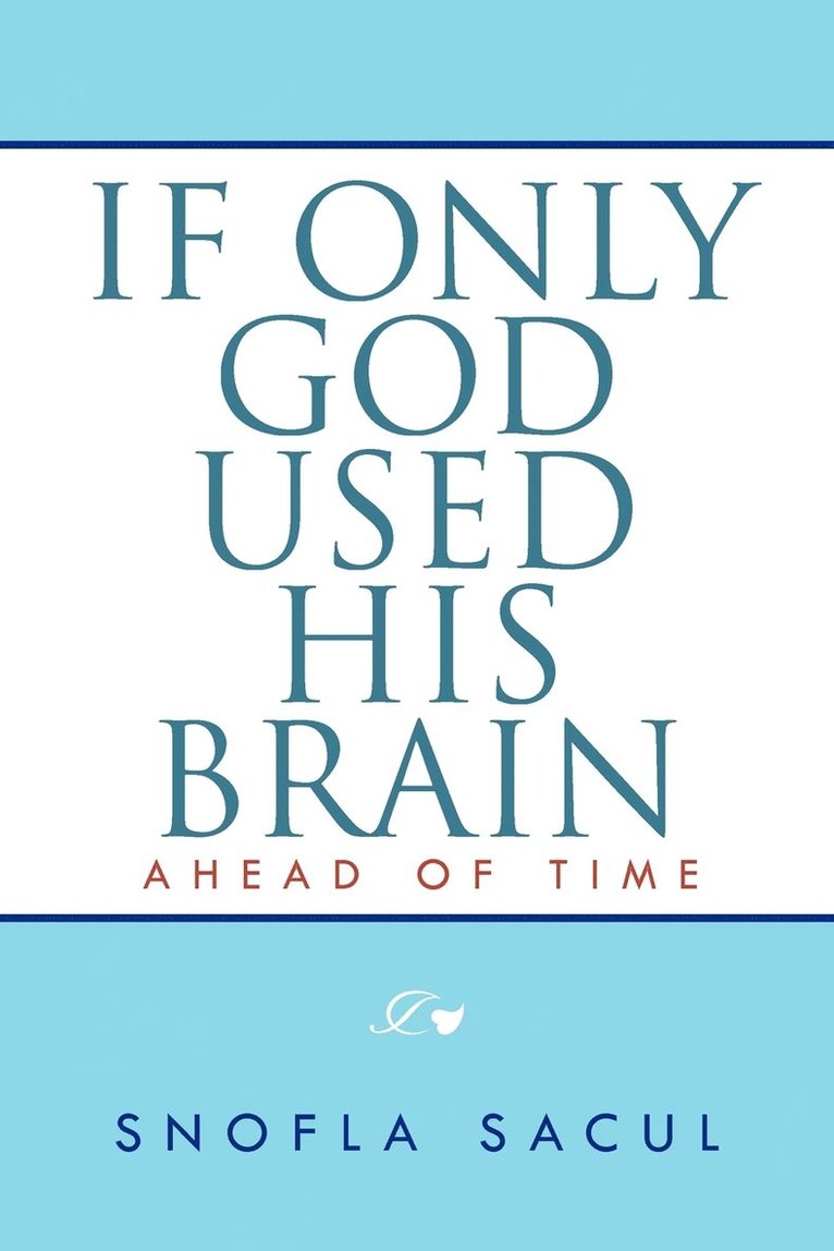 If Only God Used His Brain 1