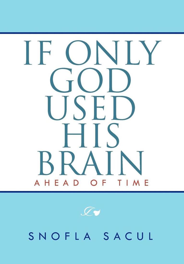 If Only God Used His Brain 1