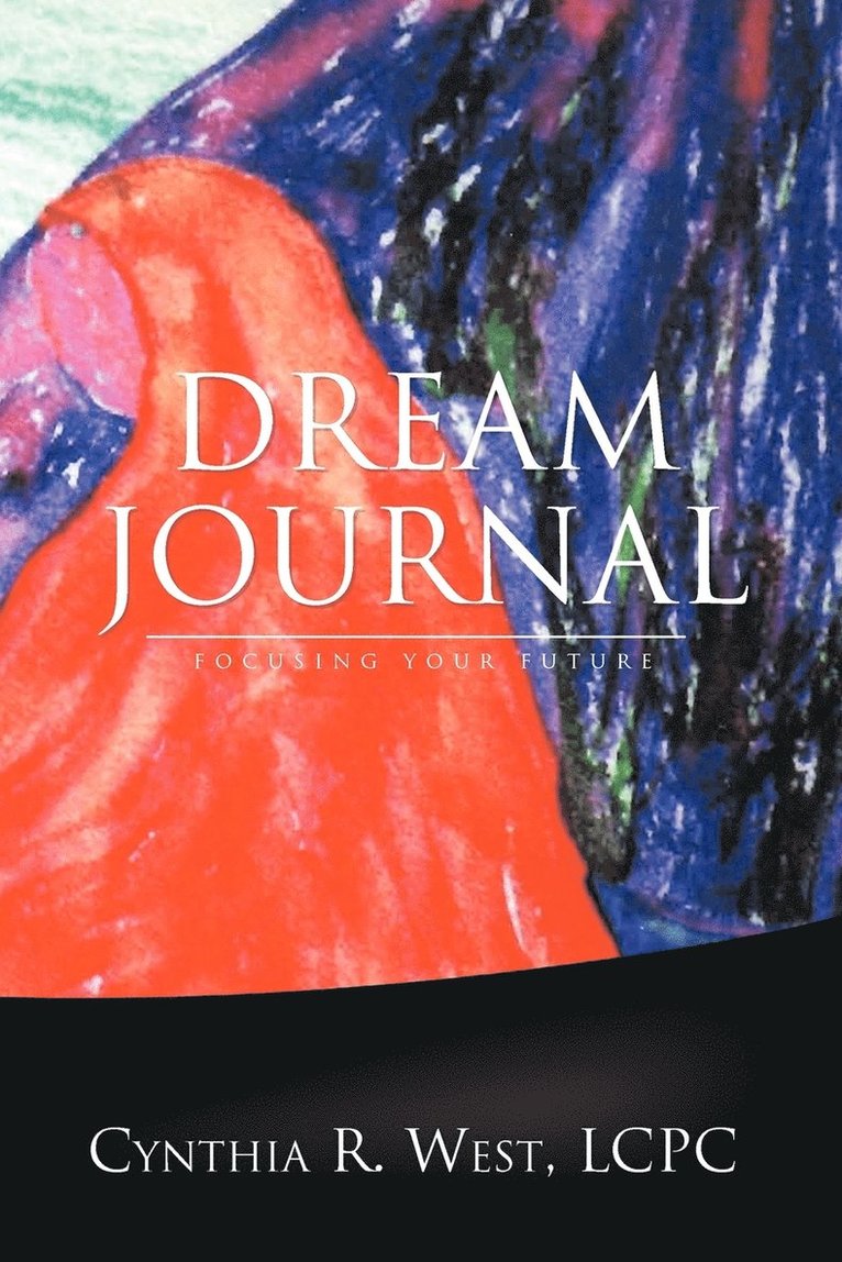 Cynthia R Lcpc West, Cynthia R. Lcpc West - Dream Journal, Häftad
