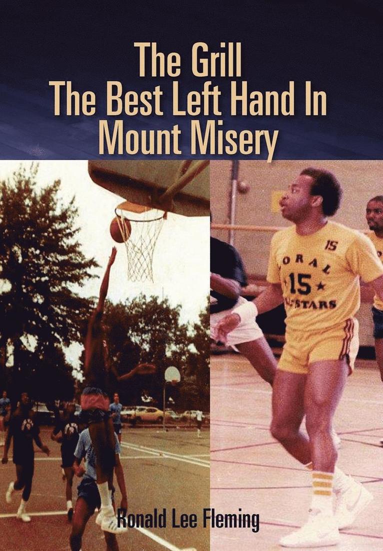 Ronald Lee Fleming - Grill the Best Left Hand in Mount Misery, Inbunden