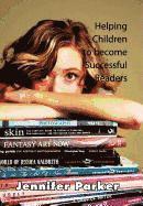 Jennifer Parker - Helping Children to Become Successful Readers, Inbunden