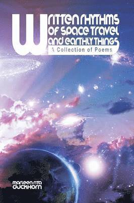 Written Rhythms of Space Travel and Earthly Things 1