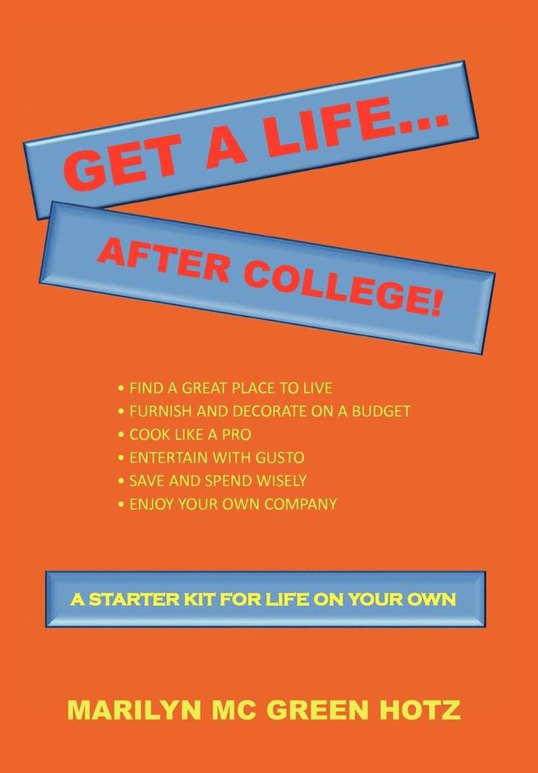 Get A Life... After College! 1