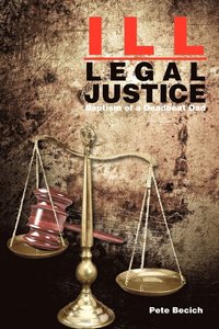 bokomslag Ill-Legal Justice