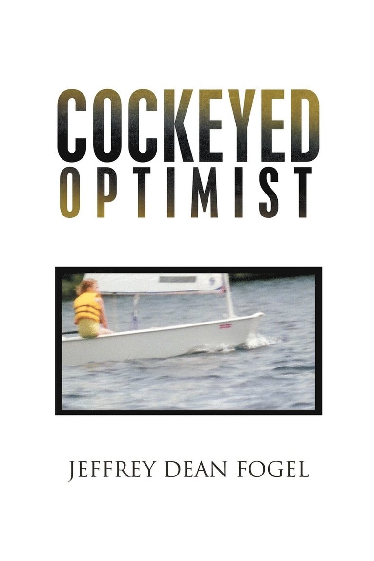 Cockeyed Optimist 1