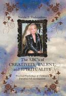 The ABCs of Creativity, Talent, and Spirituality 1
