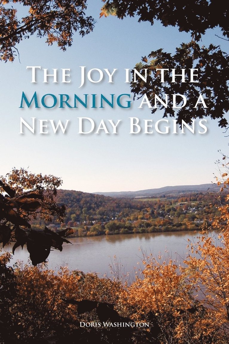 The Joy in the Morning and a New Day Begins 1