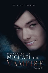 bokomslag Love Chronicles of Michael the Vampire