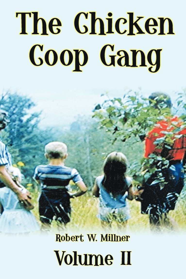 The Chicken Coop Gang 1